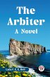 The Arbiter A NOVEL - Bild 1