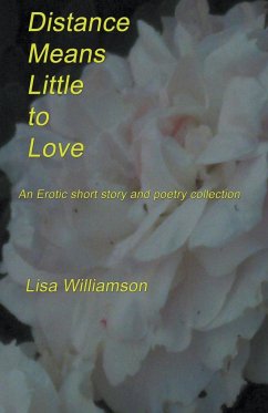 Distance Means Little to Love - Williamson, Lisa