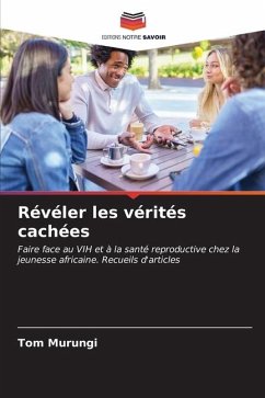 Révéler les vérités cachées - Murungi, Tom