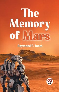 The Memory Of Mars - F. Jones Raymond