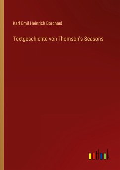 Textgeschichte von Thomson's Seasons - Borchard, Karl Emil Heinrich