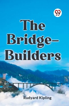 The Bridge-Builders - Kipling Rudyard