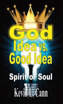 God Idea vs. Good Idea - Cann, Kevin L.