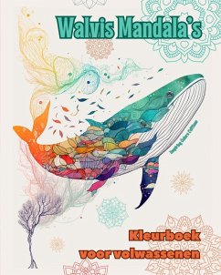 Walvis Mandala's   Kleurboek voor volwassenen   Ontwerpen om creativiteit te stimuleren - Editions, Inspiring Colors