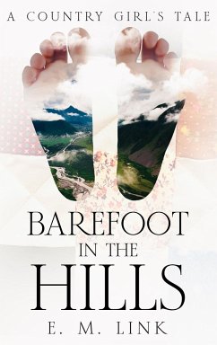 Barefoot in the Hills - Link, E. M.