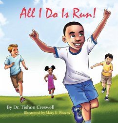 All I Do Is Run! - Creswell, Tishon