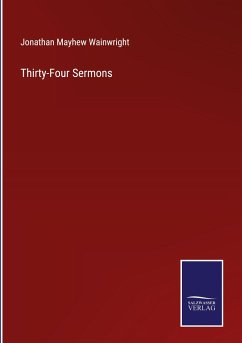 Thirty-Four Sermons - Wainwright, Jonathan Mayhew