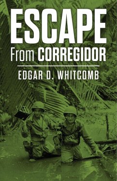 Escape from Corregidor - Whitcomb, Edgar D.