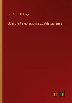 Über die Parepigraphae zu Aristophanes