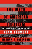 The Myth of American Idealism (eBook, ePUB) The Myth of American Idealism (eBook, ePUB)