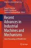Recent Advances in Industrial Machines and Mechanisms (eBook, PDF)