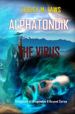 Alphatondik - The Virus (eBook, ePUB) - Laws, Lesley M.