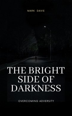 The Bright Side of Darkness (eBook, ePUB) - Davie, Mark