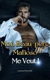 Mon Beau-Père Mafieux me Veut ! Livre 2 (eBook, ePUB) Mon Beau-Père Mafieux me Veut ! Livre 2 (eBook, ePUB)