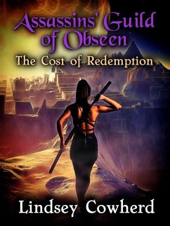 Assassins' Guild of Obseen: The Cost of Redemption (eBook, ePUB) - Cowherd, Lindsey