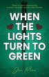 When The Lights Turn To Green (eBook,... - Bild 1