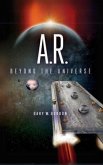 A.R Beyond The Universe (eBook, ePUB)