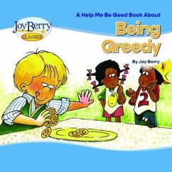 Help Me Be Good Book about Being Greedy (eBook, ePUB) - Berry, Joy