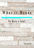 What it Means to Have a Soul (eBook, ePUB)