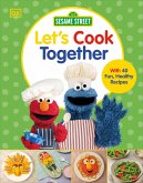 Sesame Street Let's Cook Together (eBook, ePUB)
