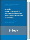 Aktuelle Herausforderungen für die Immobilienbewertung, Immobilienwirtschaft und Bodenpolitik (E-Book) (eBook, PDF)