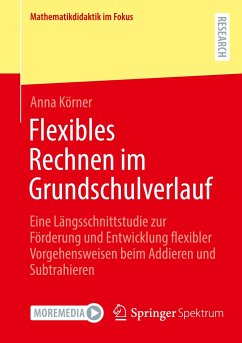 Flexibles Rechnen im Grundschulverlauf - Körner, Anna