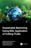 Sustainable Machining Using MQL Application of Cutting Fluids (eBook, ePUB)