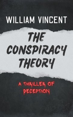 The Conspiracy Theory (eBook, ePUB) - Vincent, William