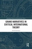 Grand Narratives in Critical International Theory (eBook, ePUB)