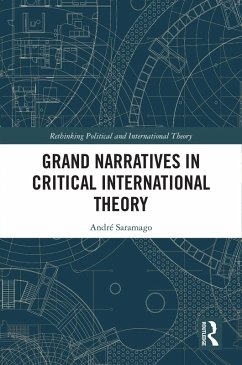 Grand Narratives in Critical International Theory (eBook, ePUB) - Saramago, André