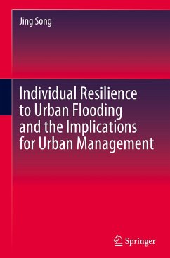 Individual Resilience to Urban Flooding and the Implications for Urban Management - Song, Jing