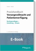Praxishandbuch Vorsorgevollmacht und Patientenverfügung (E-Book) (eBook, PDF)
