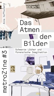 metroZine #3 Das Atmen der Bilder - Huffschmied, Anne