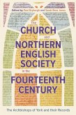 The Church and Northern English Society in the Fourteenth Century (eBook, ePUB)