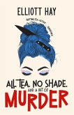 All Tea, No Shade, and a Bit of Murder (Vigilauntie Justice, #2) (eBook, ePUB)