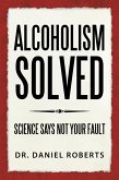 ALCOHOLISM SOLVED (eBook, ePUB)