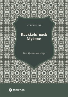 Rückkehr nach Mykene (eBook, ePUB) - Kunert, Wolf