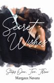 Secret Wishes: Steps One, Two, Three (eBook, ePUB)