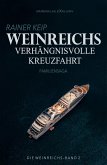 Die Weinreichs, Band 2: Weinreichs verhängnisvolle Kreuzfahrt (eBook, ePUB) Die Weinreichs, Band 2: Weinreichs verhängnisvolle Kreuzfahrt (eBook, ePUB)