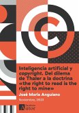 Inteligencia artificial y copyright. Del dilema de Thaler a la doctrina «the right to read is the right to mine» (eBook, ePUB)