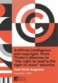 Artificial intelligence and copyright. From Thaler's dilemma to "the right to read is the right to mine" doctrine (eBook, ePUB)