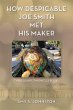 How Despicable Joe Smith Met his Maker... - Bild 1
