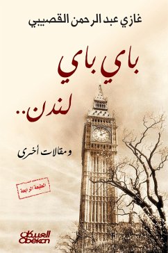 Bay by London - and other articles (eBook, ePUB) - bin Al-Gosaibi, Ghazi Abdul Rahman