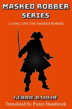 Long Live The Masked Robber (eBook, ePUB) - Radlof, Gerrie