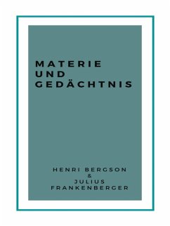 Materie und Gedächtnis (eBook, ePUB) - Bergson, Henri; Frankenberger, Julius