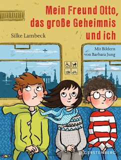 Mein Freund Otto, das große Geheimnis und ich (eBook, ePUB) - Lambeck, Silke