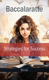 Baccalaratte : Strategies for Success (Personal Development) (eBook, ePUB)