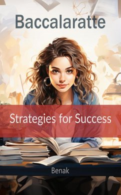 Baccalaratte : Strategies for Success (Personal Development) (eBook, ePUB) Cover Baccalaratte : Strategies for Success (Personal Development) (eBook, ePUB)