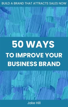 Cover 50 Ways to Improve Your Business Brand (eBook, ePUB)