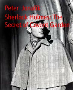 Sherlock Holmes: The Secret of Covent Garden (eBook, ePUB) - Jonalik, Peter